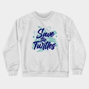 Save the turtles Crewneck Sweatshirt